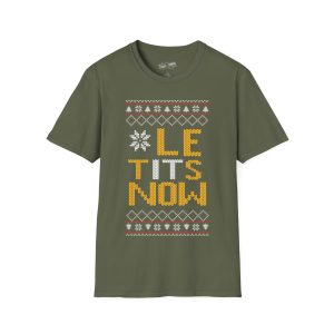Let It Snow Le Tits Now Christmas Sweater Softstyle T-Shirt | Festive Holiday Apparel